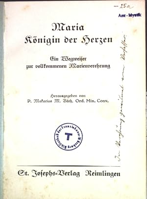 Bild des Verkufers fr Maria Knigin der Herzen: Ein Wegweiser zur vollkommenen Marienverehrung (SIGNIERTES EXEMPLAR); zum Verkauf von books4less (Versandantiquariat Petra Gros GmbH & Co. KG)