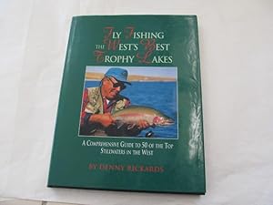 Bild des Verkufers fr Fly Fishing the West's Best Trophy Lakes. A Fly Fisher's Comprehensive Guide to 50 of the Best Trophy Lakes and Reservoirs. zum Verkauf von Bruce Cave Fine Fly Fishing Books, IOBA.