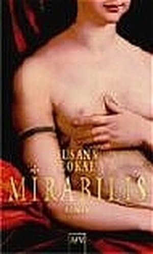 Image du vendeur pour Mirabilis: Roman mis en vente par Versandantiquariat Felix Mcke