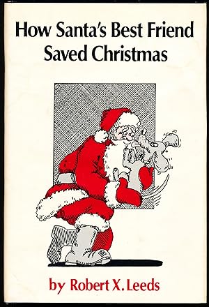 HOW SANTA'S BEST FRIEND SAVED CHRISTMAS.