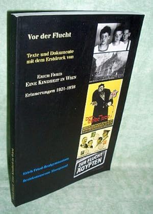 Bild des Verkufers fr Vor der Flucht. Texte und Dokumente mit dem Ersdruck von Erich Fried "Eine Kindheit in Wien." zum Verkauf von Antiquariat  Lwenstein