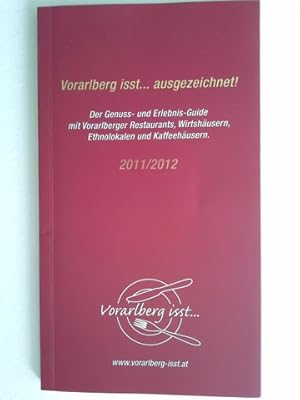 Immagine del venditore per Vorarlberg isst . ausgezeichnet!: Der erste Genuss- und Erlebnis-Guide mit Vorarlberger Restaurants, Wirtshusern, Ethnolokalen und Kaffeehusern venduto da Herr Klaus Dieter Boettcher