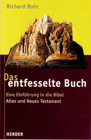 Bild des Verkufers fr Das entfesselte Buch Die Lebenskraft der Bibel. Altes und Neues Testament zum Verkauf von Herr Klaus Dieter Boettcher