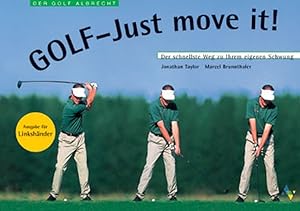 Bild des Verkufers fr Golf - Just move it! Fr Linkshnder! Lernen und verbessern des individuellen Golfschwungs zum Verkauf von Herr Klaus Dieter Boettcher