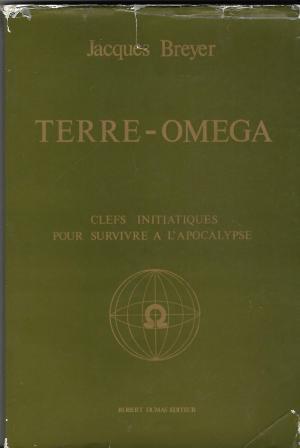 Image du vendeur pour Terre-omega Clefs initiatiques pour survivre  l'Apocalypse mis en vente par LES TEMPS MODERNES