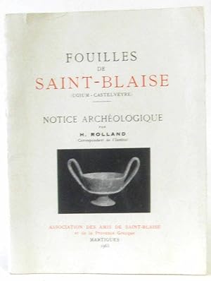 Fouilles de Saint-Blaise : Ugium-Castelveyre notice archéologique par H. Rolland