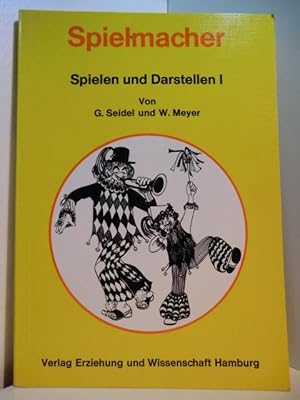 Seller image for Spielen und Darstellen Band 1: Spielmacher for sale by Antiquariat Weber