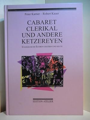 Seller image for Cabaret Clerical und andere Ketzereyen. Evangelische Satiren gestern und heute for sale by Antiquariat Weber