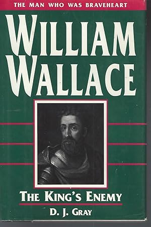 Seller image for William Wallace The King's Enemy for sale by Vada's Book Store