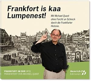 Seller image for Frankfort is kaa Lumpenest!: Mit Michael Quast ohne Forcht un Schreck for sale by Antiquariat Armebooks