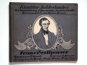 Franz Grillparzer. Künstler-Bilderbücher der Sammlung "Österreichs Ruhmeshalle".