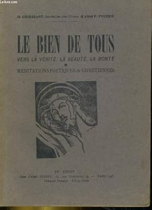 Seller image for LE BIEN DE TOUS, MEDITATIONS POETIQUES ET CHRETIENNES for sale by Le-Livre