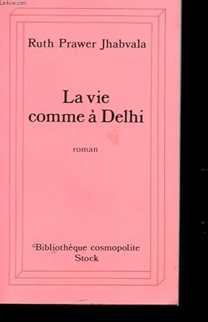 Seller image for LA VIE COMME A DELHI for sale by Le-Livre