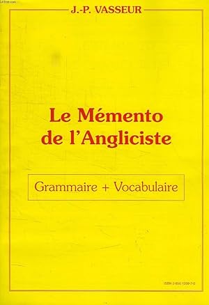 Bild des Verkufers fr LE MEMENTO DE L'ANGLICISTE, GRAMMAIRE + VOCABULAIRE zum Verkauf von Le-Livre