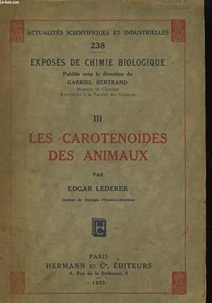 Image du vendeur pour EXPOSES DE CHIMIE BIOLOGIQUE. III: LES CAROTENOIDES DES ANIMAUX mis en vente par Le-Livre