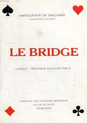 Bild des Verkufers fr LE BRIDGE, LONGUE, TENDANCE MAJEURE PAR 5 zum Verkauf von Le-Livre