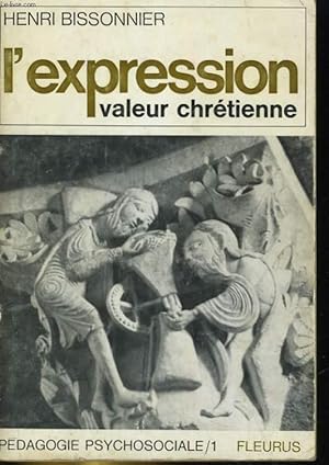Imagen del vendedor de L'EXPRESSION VALEUR CHRETIENNE a la venta por Le-Livre