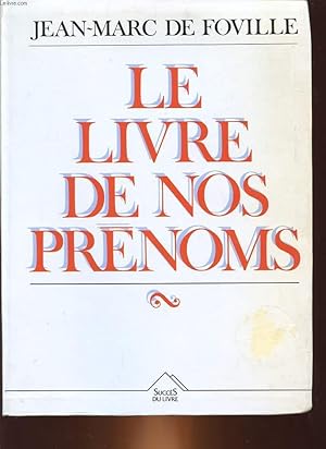 Bild des Verkufers fr LE LIVRE DE NOS PRENOMS zum Verkauf von Le-Livre