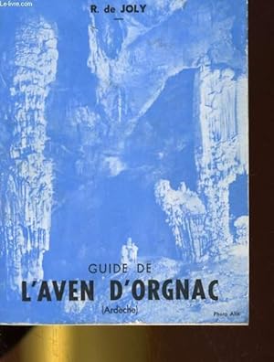 Bild des Verkufers fr GUIDE DE L'AVEN D'ORGNAC (ARDECHE) zum Verkauf von Le-Livre