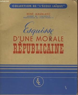 Seller image for ESQUISSE D'UN MORALE REPUBLICAINE for sale by Le-Livre