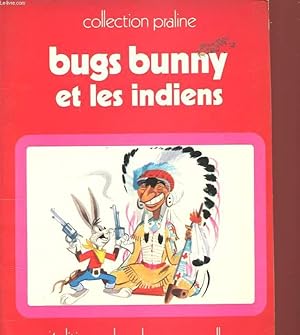 Seller image for BUGS BUNNY ET LES INDIENS for sale by Le-Livre