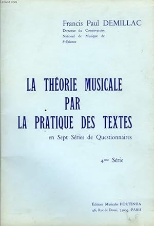 Seller image for LA THEORIE MUSICALE PAR LA PRATIQUE DES TEXTES 4EME SERIE for sale by Le-Livre