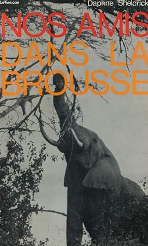 Seller image for NOS AMIS DANS LA BROUSSE for sale by Le-Livre