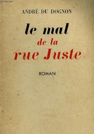 Immagine del venditore per LE MAL DE LA RUE JUSTE. venduto da Le-Livre