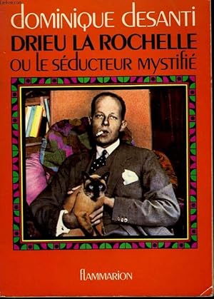 Image du vendeur pour DRIEU LA ROCHELLE. LE SEDUCTEUR MYSTIFIE. mis en vente par Le-Livre