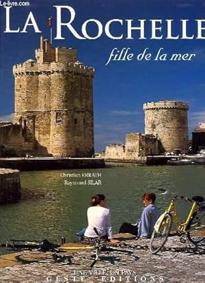 Seller image for LA ROCHELLE, FILLE DE LA MER for sale by Le-Livre