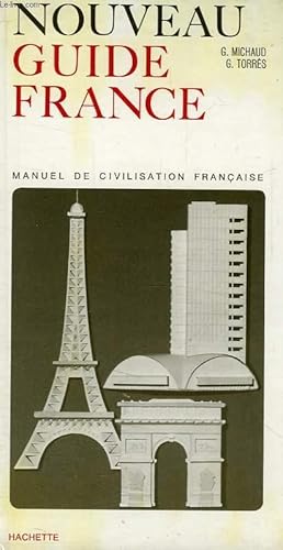 Imagen del vendedor de NOUVEAU GUIDE FRANCE, MANUEL DE CIVILISATION FRANCAISE a la venta por Le-Livre