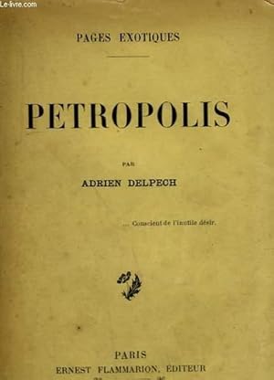 Imagen del vendedor de PETROPOLIS. a la venta por Le-Livre