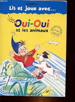 Image du vendeur pour OUI-OUI ET LES ANIMAUX mis en vente par Le-Livre