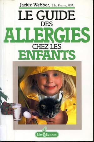 Bild des Verkufers fr Le guide des allergies chez les enfants zum Verkauf von Librairie Le Nord