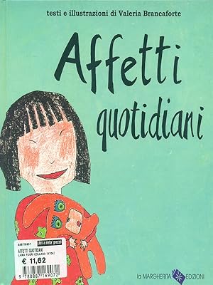 Image du vendeur pour Affetti quotidiani mis en vente par Librodifaccia