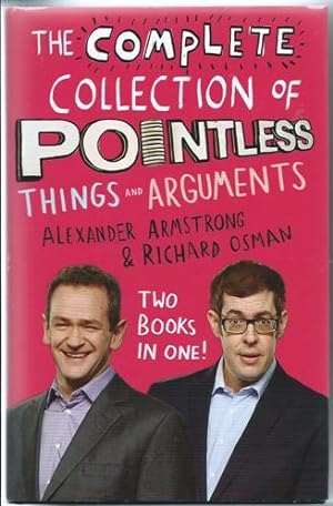 Bild des Verkufers fr The Complete Collection of Pointless Things and Arguments zum Verkauf von Lorna Tranter Books