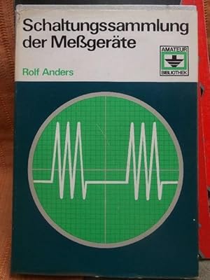 Schaltungssammlung der Meßgeräte / Rolf Anders / Amateuer Bibliothek