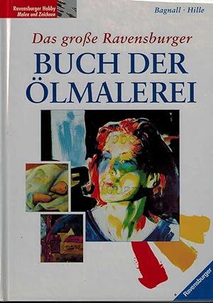 Bild des Verkufers fr Das groe Ravensburger Buch der lmalerei. zum Verkauf von Dobben-Antiquariat Dr. Volker Wendt