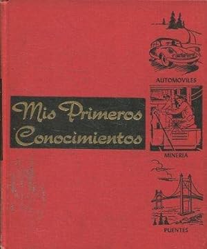 MIS PRIMEROS CONOCIMIENTOS: AUTOMOVILES. MINERIA. PUENTES.