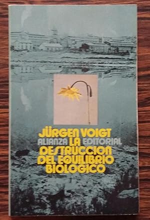 La destruccion del equilibrio biologico
