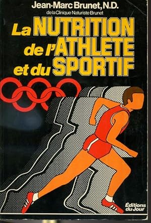 Image du vendeur pour La nutrition de l'athlte et du sportif mis en vente par Librairie Le Nord