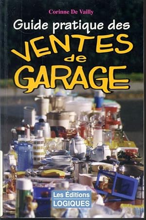 Bild des Verkufers fr Guide pratique des ventes de garage zum Verkauf von Librairie Le Nord