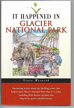 Seller image for It Happened in Glacier National Park for sale by Cher Bibler
