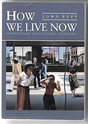 Imagen del vendedor de How We Live Now: Contemporary Multicultural Literature a la venta por Cher Bibler