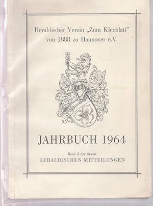 Jahrbuch 1964. Heraldischer Verein "Zum Kleeblatt" von 1888 zu Hannover e.V. Band 2 neuen Herladi...