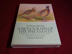 A MONOGRAPH OF THE PHEASANTS. Volume III and IV