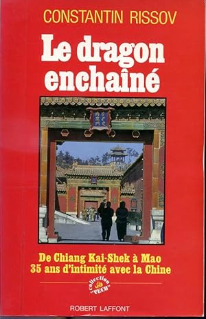 Imagen del vendedor de Le dragon enchan - De Chiang Kai-Shek  Mao - 35 ans d'intimit avec la Chine a la venta por Librairie Le Nord