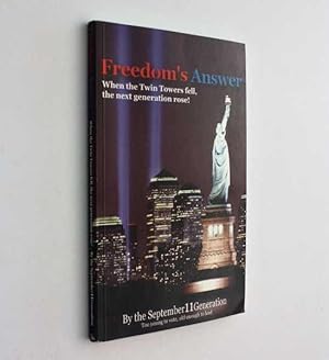 Immagine del venditore per Freedom's Answer: When the Twin Towers fell, the next generation rose! venduto da Cover to Cover Books & More