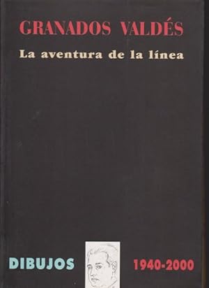 Imagen del vendedor de GRANADOS VALDS. LA AVENTURA DE LA LNEA. DIBUJOS 1940-2000 a la venta por LIBRERIA TORMOS