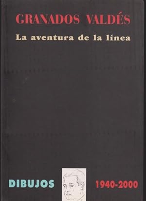 Imagen del vendedor de GRANADOS VALDS. LA AVENTURA DE LA LNEA. DIBUJOS 1940-2000 a la venta por LIBRERIA TORMOS